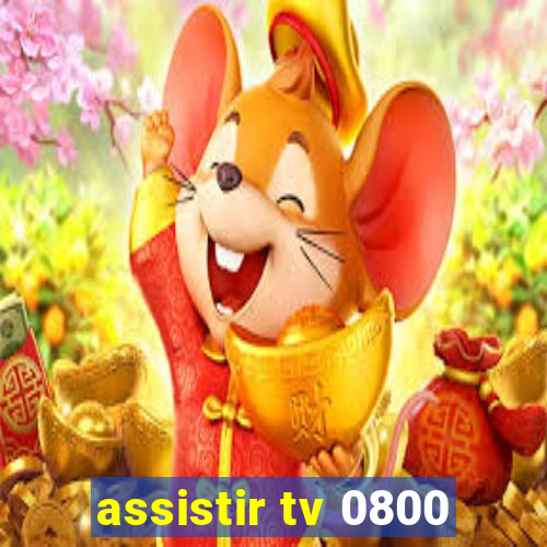 assistir tv 0800